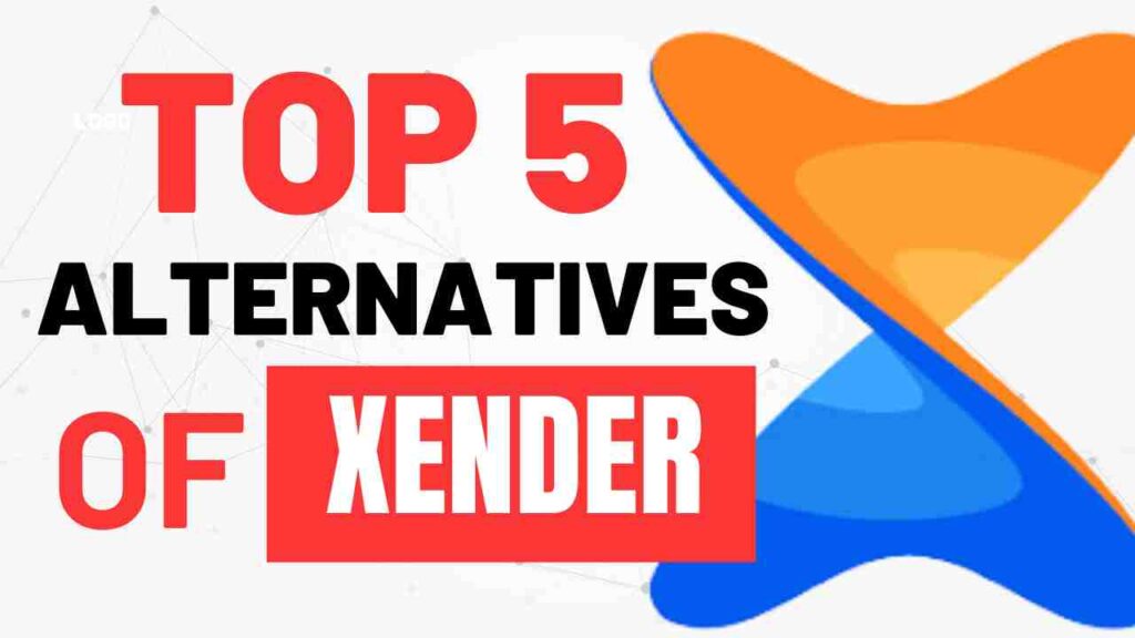 TOP 5 ALTERNATIVES OF XENDER