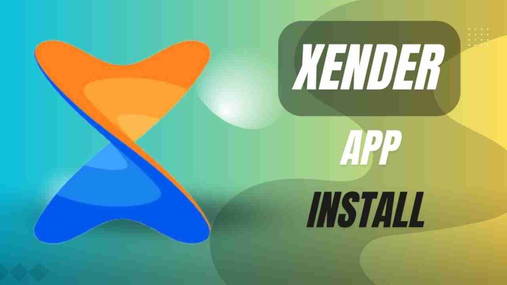 xender app install