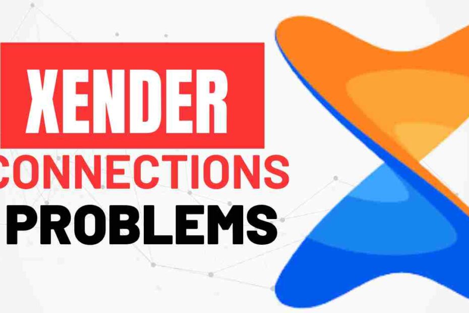 xender connection problems